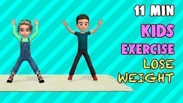 '11 Min Kids Exercise To Lose Weight Fast'