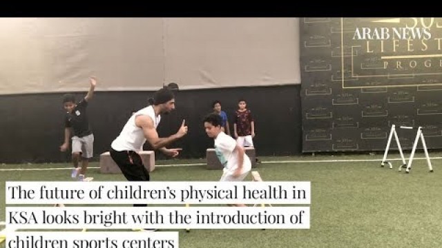 'More Saudi parents embrace the child fitness culture'