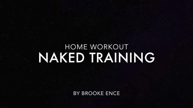 'Brooke Ence - Naked Training | Home Workout | Quarantine Gym | Alan Walker'