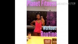 'Planet Fitness Workout Routine!'