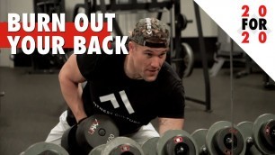 'Back Burnout | High Volume Back Workout | 20 for 20 Series'