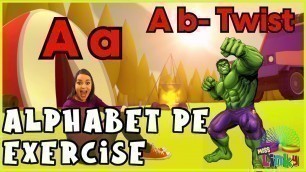 'Alphabet PE Exercise Song for Kids | Exercise Video for Children | Letters and Phonic Sounds Song'