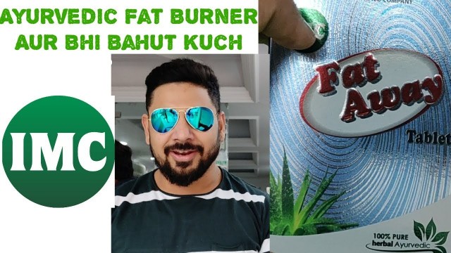 'IMC, AYURVEDIC FAT BURNER, IMC FAT AWAY, FITNESS SHOPPING TIME 