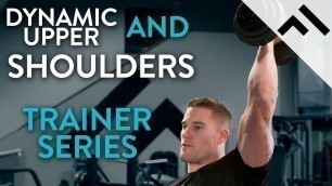 'Dynamic Effort Upper Body + Shoulder Workout | Trainer Series'