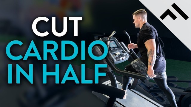 'Cut Your LISS Cardio in Half By Adding This'