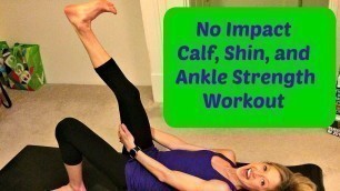 'No Impact Foot, Calf, and Shin Strength Exercise Video'