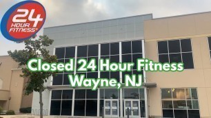 'Closed 24 Hour Fitness in Wayne, NJ'