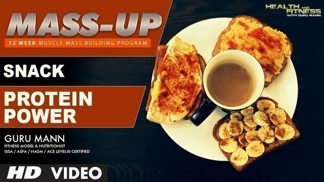 'MASS UP-  Meal 02 | PROTEIN POWER SNACK | Designed & Created by Guru Mann'