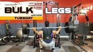 'Tuesday - Legs | BULK | Mass Building Program  | Guru Mann | Health & Fitness'