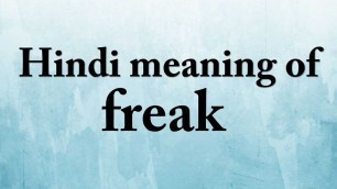 'Hindi meaning of freak'