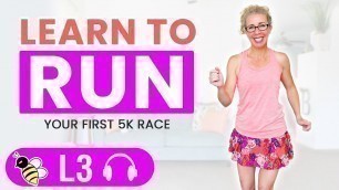 'Learn to RUN with Pahla B:  Your FIRST 5k Race, 30 Minute RUN + WALK'