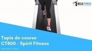 'Tapis de course Spirit Fitness CT800 - Declic Fitness'