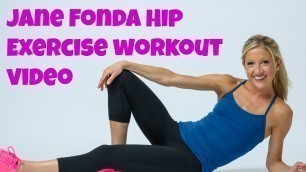 'Jane Fonda Inspired Hip Exercise Workout Video. Free, online leg training routine.'