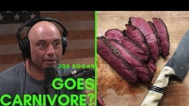 'JOE ROGAN Goes Carnivore? My Thoughts...'