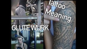 'Tattoo Meanings - Glute Workout - Untracked Day'