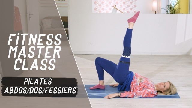 'Pilates Abdos / Dos / Fessiers - Fitness Master Class'