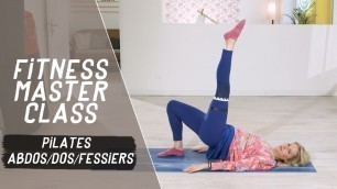 'Pilates Abdos / Dos / Fessiers - Fitness Master Class'