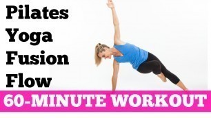 'Pilates + Yoga Full Workout Exercise Video | 60-Minute Fusion Flow'