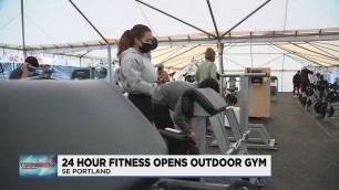 'First open air 24 Hour Fitness opens in Portland'