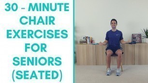 'Whole Body Chair Exercise For Seniors (30 Minutes) | More Life Health'