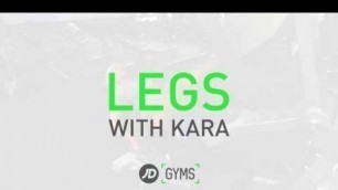'Legs workout with Kara - JD Gyms'