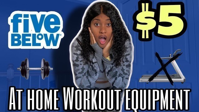 '$5 Cheap & Affordable Workout equipment during quarantine ! FIVE BELOW fitness equipment haul !!'