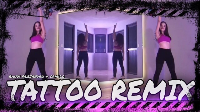 'TATTOO REMIX | Rauw Alejandro & Camilo [cardio - dance workout]'