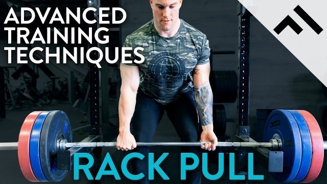 'How to Rack Pull (Deadlift Variation) | Advanced Training Techniques'