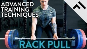 'How to Rack Pull (Deadlift Variation) | Advanced Training Techniques'
