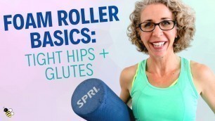 'How to FOAM ROLL Tight Hips + Glutes 