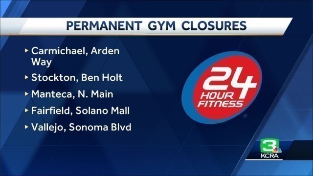 'Here are the 24 Hour Fitness locations closing in NorCal'