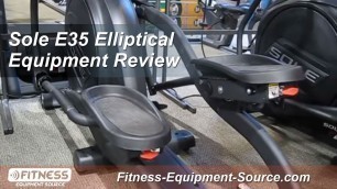 'Sole E35 Elliptical Review  |  Fitness-Equipment-Source.com'