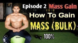 'How To Bulk Up Fast | Mass Gain Episode 2 | Royal Shakti Fitness |'