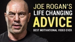 'Joe Rogan\'s Life Advice Will Change Your Life (MUST WATCH) | Joe Rogan Motivation'