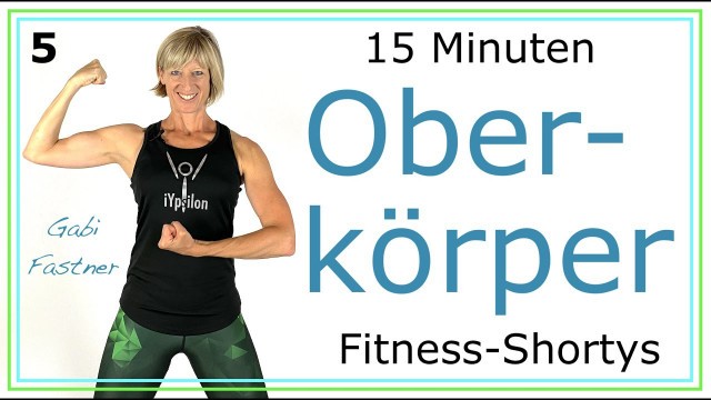 '15 min. Schulter-Arm-Brust-oberer Rücken Training | Fitness-Shortys ohne Geräte'