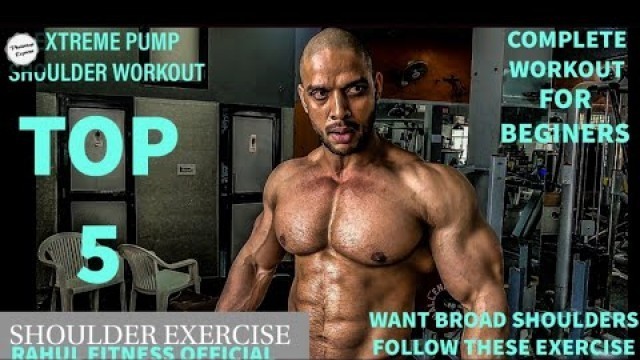 'COMPLETE SHOULDER WORKOUT | Top 5 SHOULDER MASS Exercises for EXTREME PUMP | Rahul fitness official'