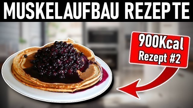 'Die 3 BESTEN Rezepte für den MUSKELAUFBAU! (sofort zunehmen)'