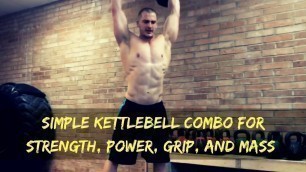 'Simple Kettlebell Combo for Strength, Power, Grip, and Mass | Devoted Fitness & Strength'