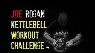 'Joe Rogan Kettlebell Workout Challenge'