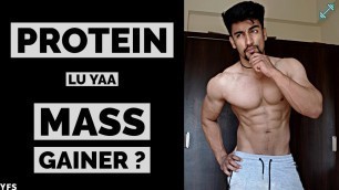 '\"WHEY PROTEIN\" OR \"MASS GAINER\" ? which one is best for building \" LEAN MUSCLE MASS \" ?'