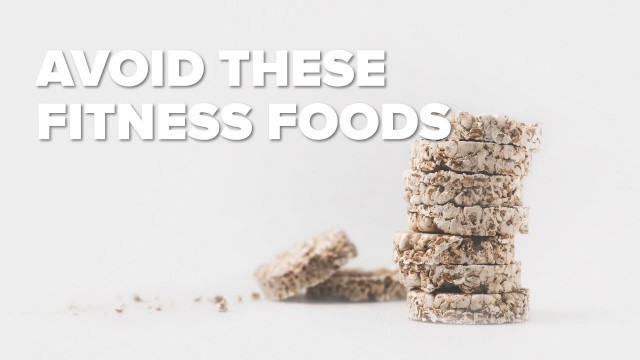 '3 Fitness Foods You Must Avoid at All Costs | Tiger Fitness'