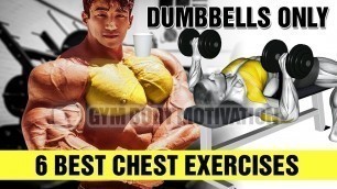 '6 Dumbbell Chest Exercises For Mass - Gym Body Motivation'