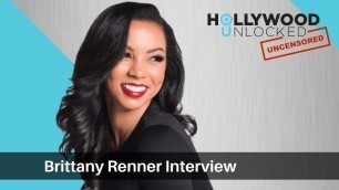 'Brittany Renner talks Heartbreak & Being the Other Woman on Hollywood Unlocked [UNCENSORED]'