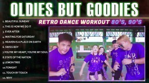 'OLDIES BUT GOODIES | Retro Dance Workout | 80\'s - 90\'s Remix Dance Collection | Classic Hits Medley'
