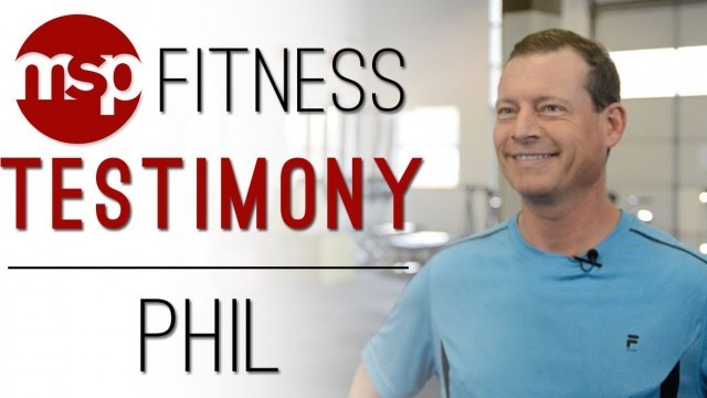 'Phil | MSP Fitness Video Testimony'