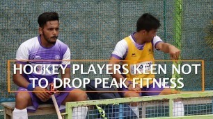 'HOCKEY PLAYERS KEEN NOT TO DROP PEAK FITNESS'
