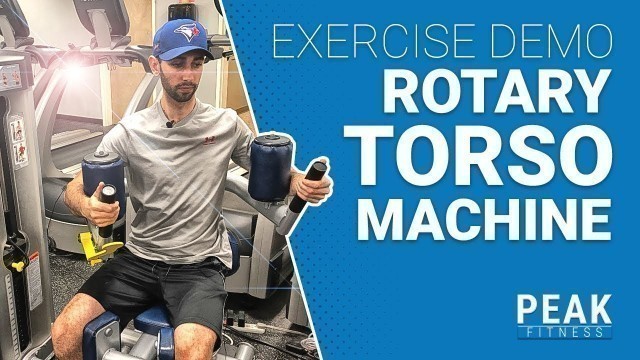 'Exercise Demo | Rotary Torso Machine'