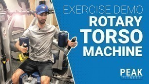 'Exercise Demo | Rotary Torso Machine'