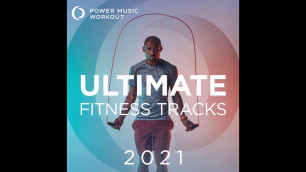 'Power Music Workout 2021 Ultimate Fitness Tracks'