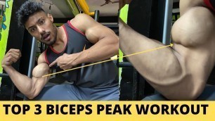 'Biceps Peaks - My Favourite Top 3 Biceps Peak Workout || 3 Ways To Build Your Biceps Peak Fast'